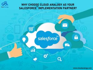 Why Choose Cloud Analogy as your Salesforce Implementation Partner?