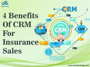 4 Benefits Of CRM For Insurance Sales