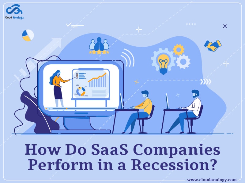 How Do SaaS Companies Perform In A Recession?