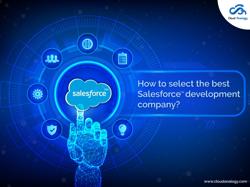 How to select the best Salesforce development company?