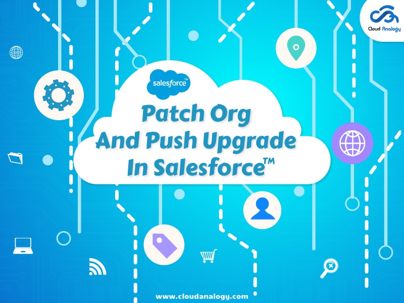 Patch Org And Push Upgrade In Salesforce