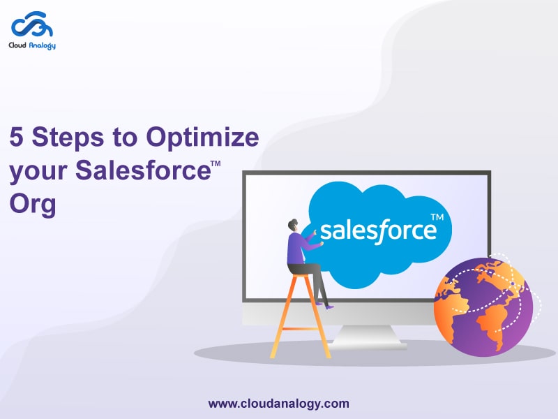 5 Ways to Optimize Your Salesforce Org