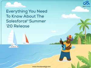 Read more about the article Everything You Need To Know About The Salesforce Summer ’20 Release