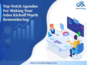 Top-Notch Agendas For Making Your Sales Kickoff Worth Remembering