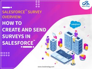 Read more about the article Salesforce Surveys Overview: How To Create And Send Surveys In Salesforce