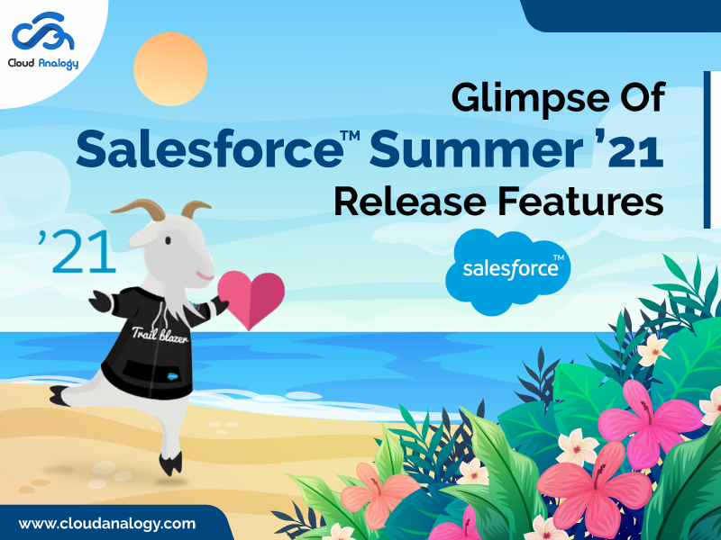 Glimpse Of Salesforce Summer ’21 Release Features