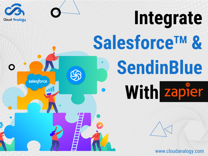 How To Integrate Salesforce And SendinBlue With Zapier