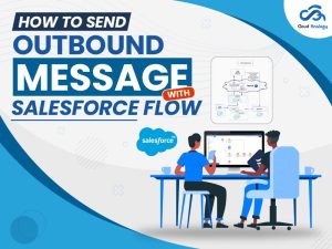 How To Send Outbound Message With Salesforce Flow
