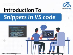 Read more about the article Introduction To Snippets In VS code
