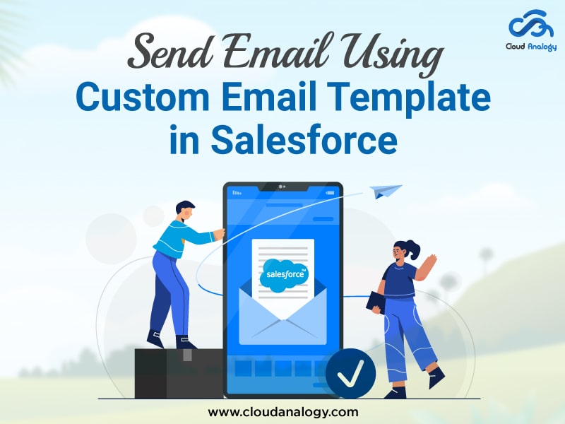 send-email-using-custom-email-template-in-salesforce