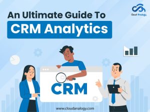 Read more about the article An Ultimate Guide To CRM Analytics (Tableau CRM)