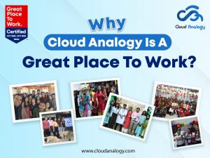 Read more about the article Why Is Cloud Analogy A Great Place To Work?