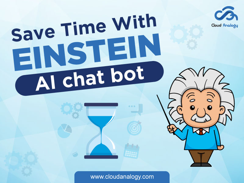 You are currently viewing Save Time With Einstein AI CHAT Bot