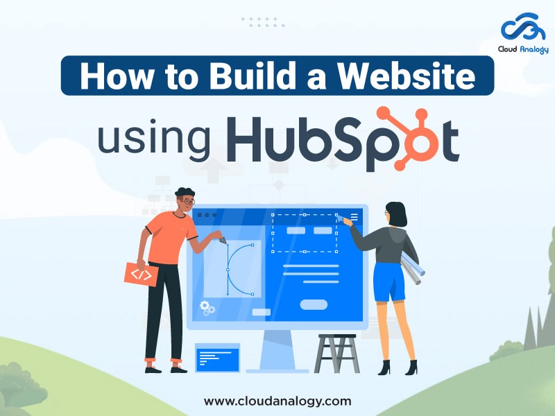 You are currently viewing How to Build a Website using HubSpot