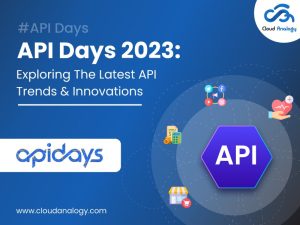 API Days 2023: Exploring the Latest API Trends and Innovations