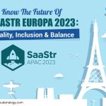 Know The Future Of SaaStr Europa 2023: Equality, Inclusion & Balance