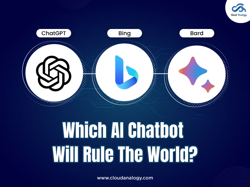 ChatGPT, Bard, Bing: Which AI Chatbot Will Rule The World?