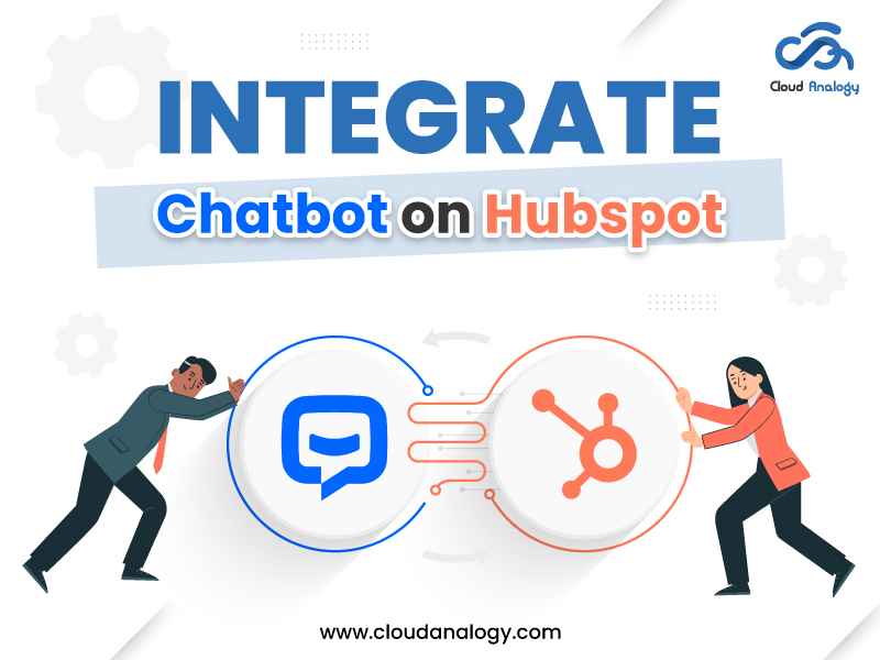 You are currently viewing Integrate chatbot on HubSpot