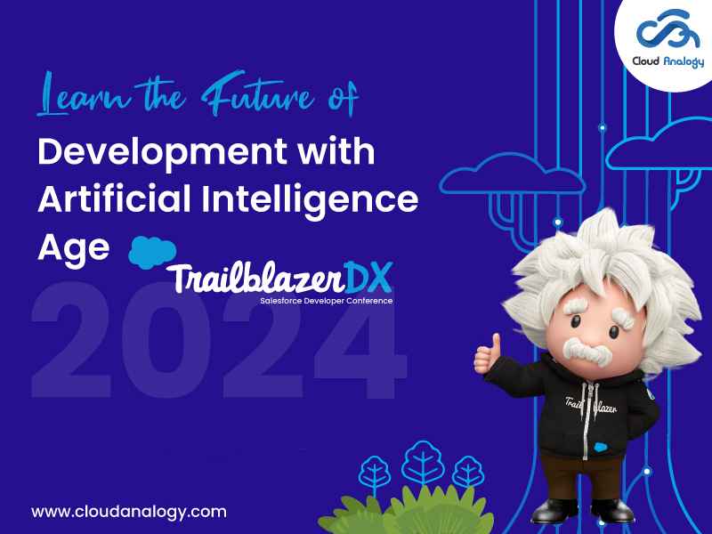 You are currently viewing Learn The Future Of Development With Artificial Intelligence Age At TrailblazerDX24
