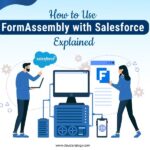 How to Use FormAssembly with Salesforce Explained