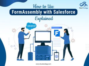 Read more about the article How to Use FormAssembly with Salesforce Explained
