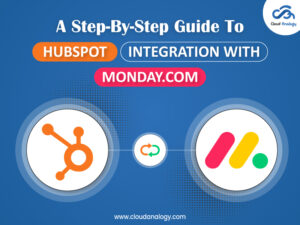 Read more about the article A Step-By-Step Guide To HubSpot Integration With Monday.com