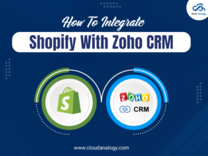 Read more about the article How To Integrate Shopify With Zoho CRM