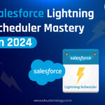 Salesforce Lightning Scheduler Mastery In 2024