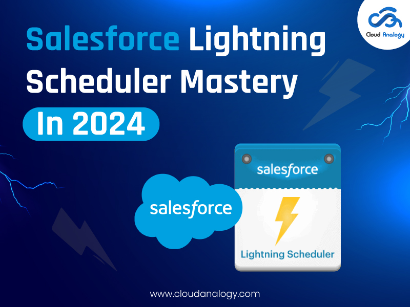 You are currently viewing Salesforce Lightning Scheduler Mastery In 2024