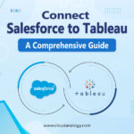 Salesforce Integration With Tableau: A Comprehensive Guide