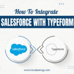 How To Integrate Salesforce With Typeform