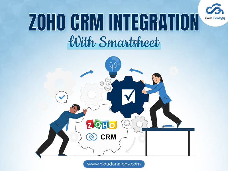 You are currently viewing Zoho CRM Integration With Smartsheet