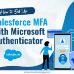 How to Set Up Salesforce MFA with Microsoft Authenticator