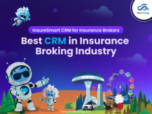 Read more about the article How InsureSmart CRM Transforms Insurance Broking?