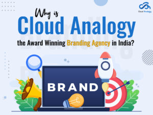 Read more about the article Why is Cloud Analogy the Award Winning Branding Agency in India?