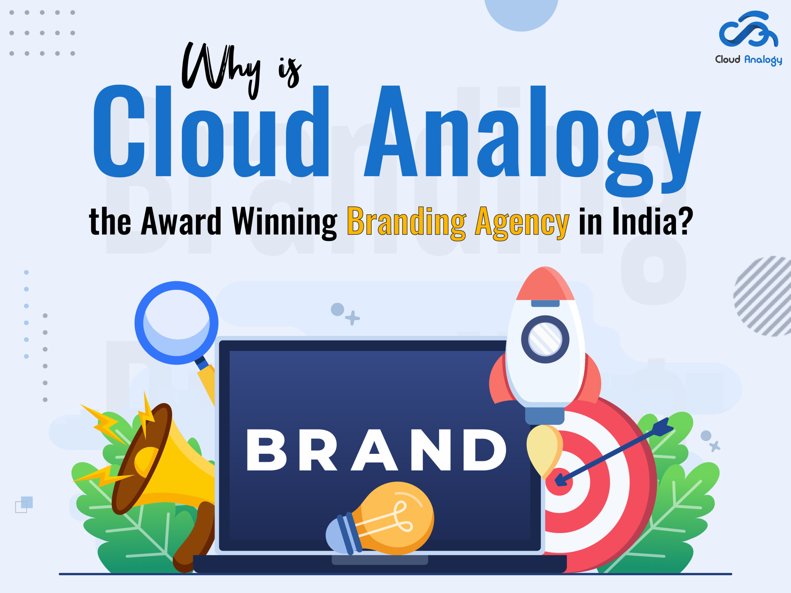 You are currently viewing Why is Cloud Analogy the Award Winning Branding Agency in India?
