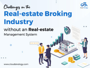 Read more about the article Challenges in the Real-estate Broking Industry without an Real-estate Broking Management System