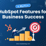 10 Must-Know HubSpot Features for Business Success