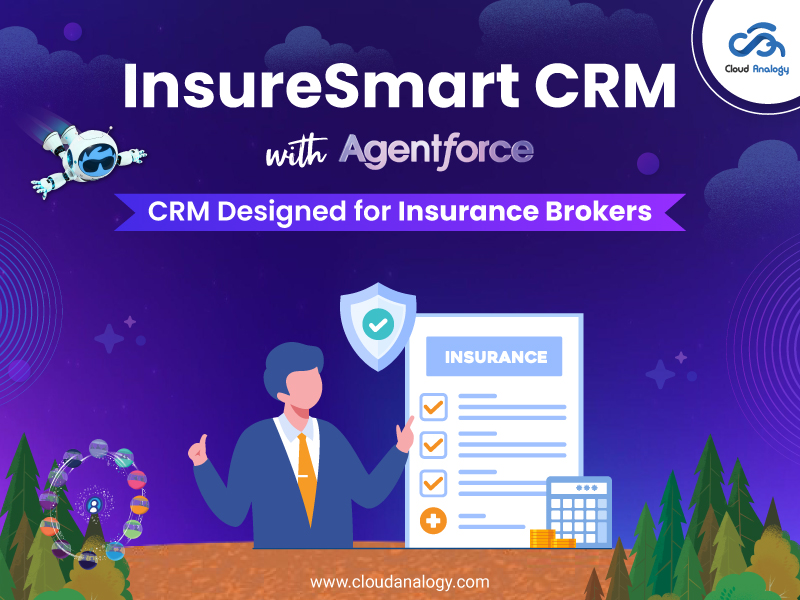 You are currently viewing InsureSmart CRM with Agentforce – CRM Designed for Insurance Brokers