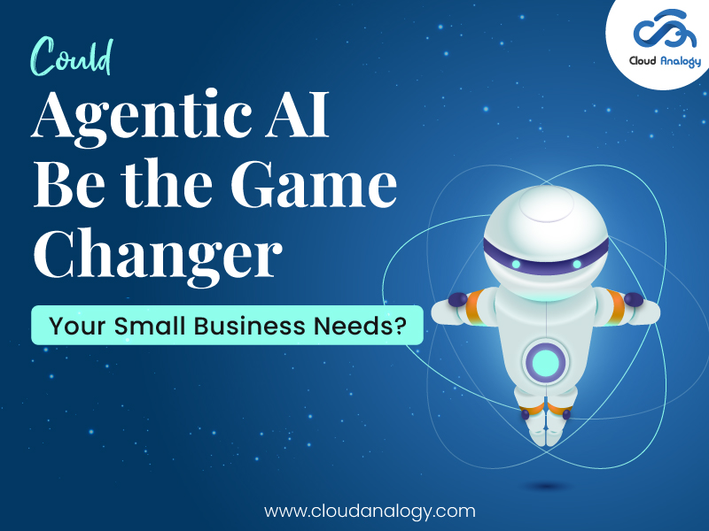 You are currently viewing Could Agentic AI Be the Game-Changer Your Small Business Needs?