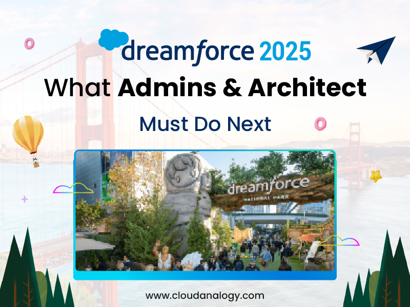 You are currently viewing Dreamforce 2025 Highlights: What Admins & Architects Need To Know