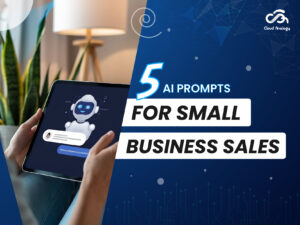 Read more about the article 5 AI Prompts for Small Business Sales