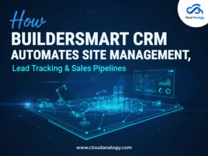 Read more about the article How BuilderSmart CRM Automates Site Management, Lead Tracking & Sales Pipelines 