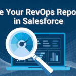 How to Scale Your RevOps Reporting in Salesforce