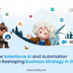 How Salesforce Innovations and Automation Are Reshaping Business Strategy in 2026