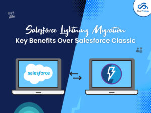 Read more about the article Salesforce Lightning Migration: Benefits Over Salesforce Classic   