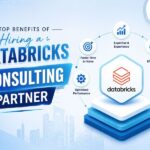 Top Benefits of hiring a Databricks Consulting Partner
