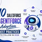 10 Agentforce Adoption Best Practices Every Business Should Follow