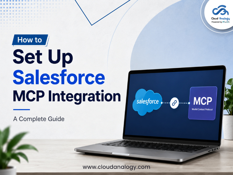 You are currently viewing How to Set Up Salesforce MCP Integration: Complete Guide