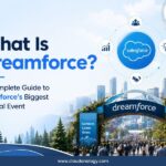 What is Dreamforce – A Complete Guide to Salesforce’s Biggest Annual Event